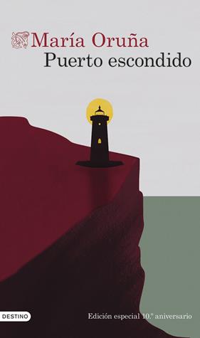 PUERTO ESCONDIDO (10º ANIVERSARIO) | 9788423366712 | ORUÑA, MARÍA