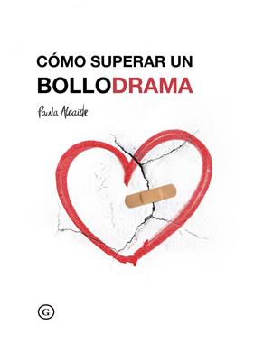 CÓMO SUPERAR UN BOLLODRAMA | 9788417319588 | ALCAIDE, PAULA