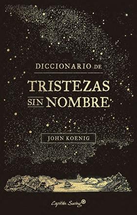 DICCIONARIO DE TRISTEZAS SIN NOMBRE | 9791399105940 | KOENIG, JOHN