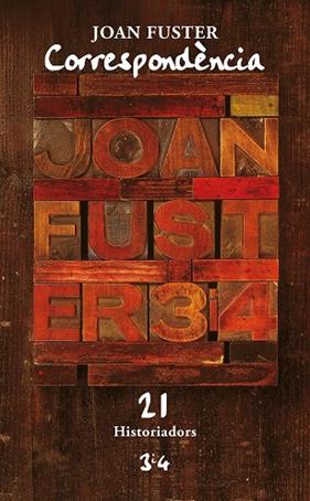 CORRESPONDÈNCIA 21: HISTORIADORS | 9788417469887 | FUSTER, JOAN