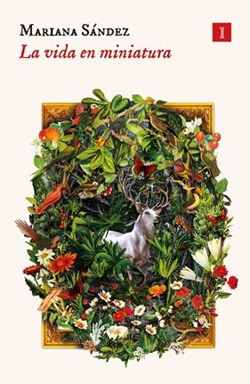 VIDA EN MINIATURA, LA | 9788419581273 | SÁNDEZ, MARIANA