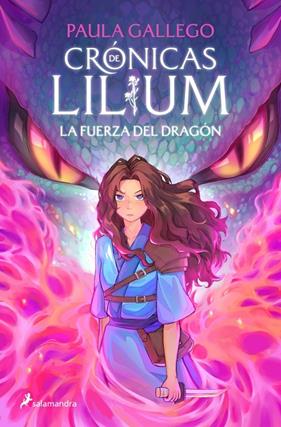 CRÓNICAS DE LILIUM 1. LA FUERZA DEL DRAGÓN  | 9788419868381 | GALLEGO, PAULA