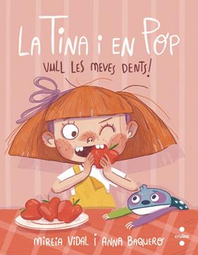 LA TINA I EN POP.2/ VULL LES MEVES DENTS! | 9788466150101 | VIDAL SAENZ, MIREIA