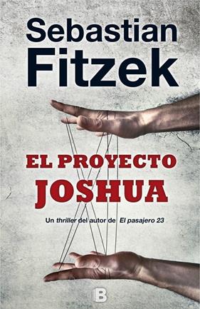 PROYECTO JOSHUA, EL | 9788466659864 | FITZEK, SEBASTIAN