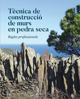 TÈCNICA DE CONSTRUCCIÓ DE MURS EN PEDRA SECA | 9788415885917 | A.AV.V.