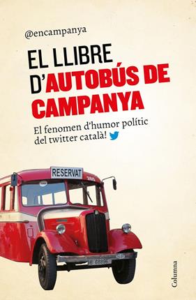 LLIBRE D'AUTOBÚS DE CAMPANYA, EL | 9788466420563 | DIVERSOS AUTORS