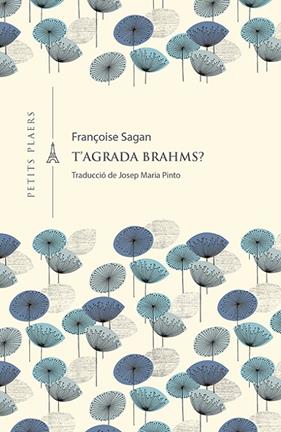 T'AGRADA BRAHMS | 9788417998851 | SAGAN, FRANÇOISE