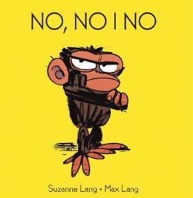 NO, NO I NO | 9788418696084 | SUZANNE LANG/MAX LANG