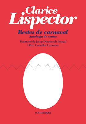 RESTES DE CARNAVAL/ ANTOLOGIA DE CONTES | 9788418022470 | LISPECTOR, CLARICE