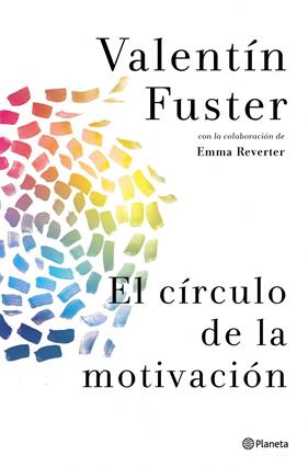 CÍRCULO DE LA MOTIVACIÓN, EL | 9788408037842 | FUSTER, VALENTI/ REVERTER, EMMA
