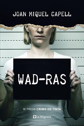 WAD-RAS (PREMI CRIMS DE TINTA 2018) | 9788482648385 | CAPELL, JOAN MIQUEL