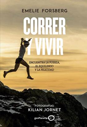 CORRER Y VIVIR | 9788408201106 | FORSBERG, EMELIE/ JORNET, KILIAN