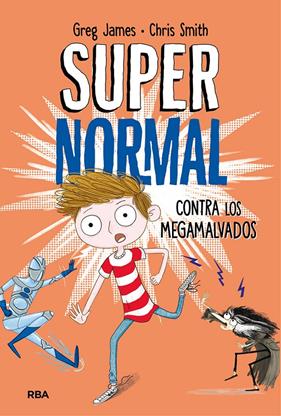 SUPERNORMAL CONTRA LOS MEGAMALVADOS | 9788427212961 | JAMES , GREG/SMITH , CHRIS