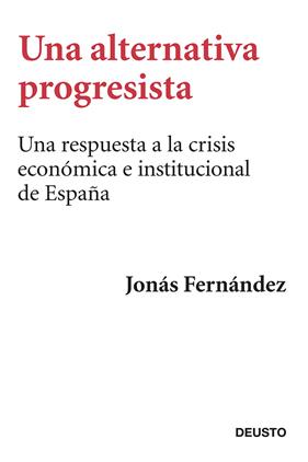 UNA ALTERNATIVA PROGRESISTA | 9788423417407 | FERNANDEZ, JONAS
