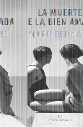LA MUERTE DE LA BIEN AMADA | 9788415217763 | BERNARD, MARC
