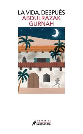 LA VIDA, DESPUÉS | 9788418968112 | GURNAH, ABDULRAZAK