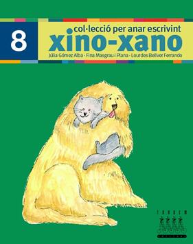 PER ANAR ESCRIVINT XINO-XANO 8 | 9788481317039 | BELLVER FERRANDO, LOURDES/MASGRAU PLANA, FINA/GÓMEZ ALBA, JULIA