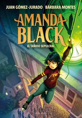 AMANDA BLACK 5. EL TAÑIDO SEPULCRAL | 9788418688287 | GÓMEZ-JURADO, JUAN/MONTES, BÁRBARA