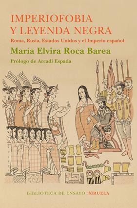 IMPERIOFOBIA Y LA LEYENDA NEGRA | 9788416854233 | ROCA BAREA, MARÍA ELVIRA