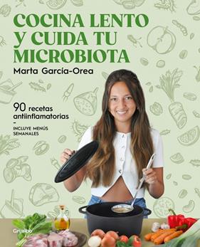 COCINA LENTO Y CUIDA TU MICROBIOTA | 9788425368660 | GARCÍA-OREA, MARTA