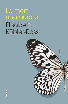 MORT: UNA AURORA, LA | 9788466419192 | KÜBLER-ROSS, ELISABETH