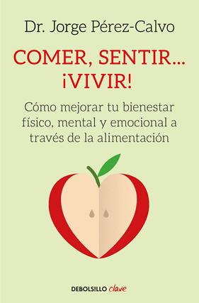COMER, SENTIR... ¡VIVIR! | 9788466342360 | PEREZ CALVO, JORGE
