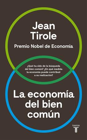 ECONOMÍA DEL BIEN COMÚN, LA | 9788430618613 | TIROLE, JEAN