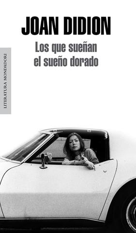 LOS QUE SUEÑAN EL SUEÑO DORADO | 9788439726340 | DIDION, JOAN