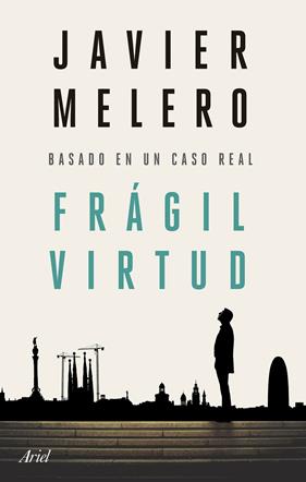 FRÁGIL VIRTUD | 9788434436756 | MELERO, JAVIER