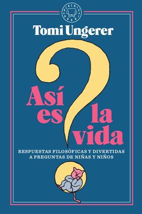 ASÍ ES LA VIDA | 9788417552305 | UNGERER, TOMI