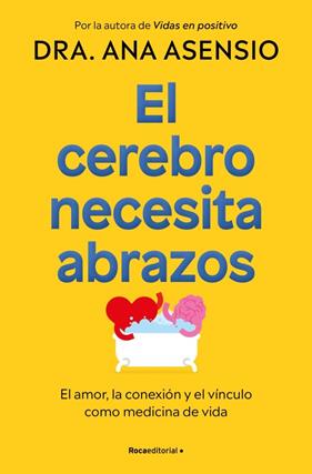 CEREBRO NECESITA ABRAZOS, EL | 9788410274709 | ASENSIO, DRA. ANA