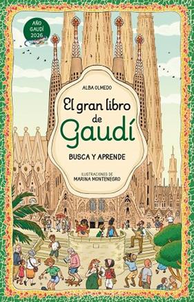 GRAN LIBRO DE GAUDÍ, EL (BUSCA Y APRENDE) | 9788448872861 | OLMEDO, ALBA