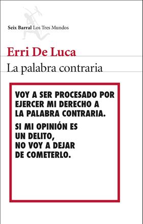 PALABRA CONTRARIA, LA | 9788432224539 | ERRI DE LUCA