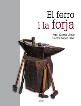 FERRO I LA FORJA, EL | 9788418096068 | GARCÍA LÓPEZ, RUTH/LÓPEZ SILVA, HÉCTOR