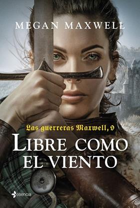 GUERRERAS MAXWELL 9 / LIBRE COMO EL VIENTO | 9788408285984 | MAXWELL, MEGAN