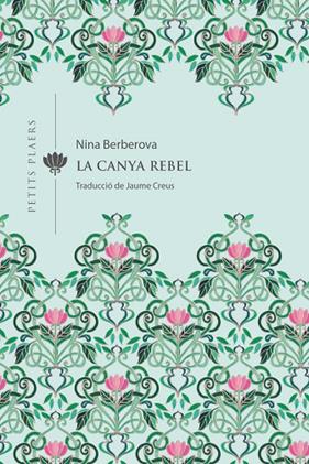 CANYA REBEL, LA | 9788418908309 | BERBÉROVA, NINA