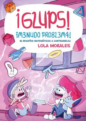 ¡GLUPS! ¡MENUDO PROBLEMA! | 9788413617824 | MORALES, LOLA