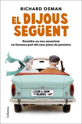 CLUB DEL CRIM DELS DIJOUS 2. EL DIJOUS SEGÜENT | 9788466428125 | OSMAN, RICHARD