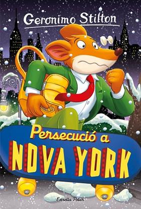 GERONIMO STILTON.95/ PERSECUCIÓ A NOVA YORK | 9788413896328 | STILTON, GERONIMO