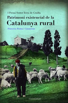 PATRIMONI EXISTENCIAL DE LA CATALUNYA RURAL | 9788490346648 | ROMA I CASANOVAS, FRANCESC
