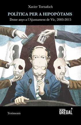 POLÍTICA PER A HIPOPÒTAMS | 9788494649028 | TORNAFOCH YUSTE, XAVIER