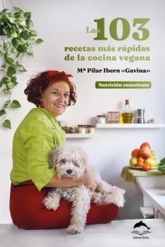 103 RECETAS MÁS RÁPIDAS DE LA COCINA VEGANA, LAS | 9788409693054 | IBERN GARCIA "GAVINA", Mª PILAR