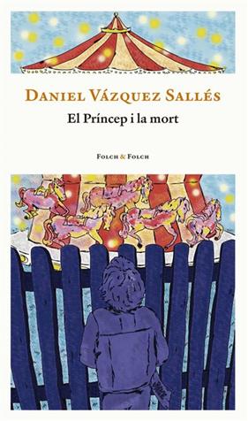 PRÍNCEP Y LA MORT, EL | 9788419563132 | VÁZQUEZ SALLÉS, DANIEL