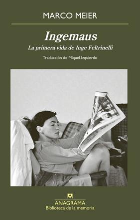 INGEMAUS. LA PRIMERA VIDA DE INGE FELTRINELLI | 9788433947659 | MEIER, MARCO