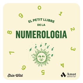 PETIT LLIBRE DE LA NUMEROLOGIA, EL | 9788419870278 | WILD, ELSIE