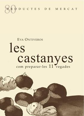 CASTANYES, LES ( PRODUCTES DE MERCAT) | 9788412955637 | ONTIVEROS, EVA