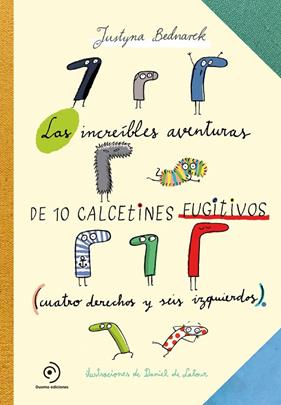 INCREIBLES AVENTURAS DE 10 CALCETINES FUGITIVOS,LA | 9788419004055 | BEDNAREK, JUSTYNA 