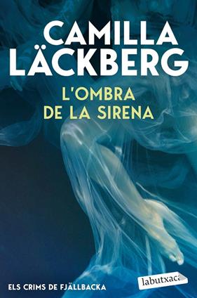 ELS CRIMS DE FJÄLLBACKA 6. L'OMBRA DE LA SIRENA  | 9791387802844 | LÄCKBERG, CAMILLA