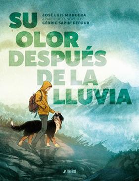 SU OLOR DESPUÉS DE LA LLUVIA | 9788410332515 | MUNUERA, JOSÉ LUIS/SAPIN-DEFOUR, CÉDRIC