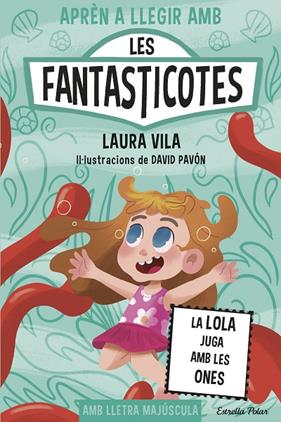 FANTASTICOTES 13. LA LOLA JUGA AMB LES ONES | 9791387782153 | VILA, LAURA
